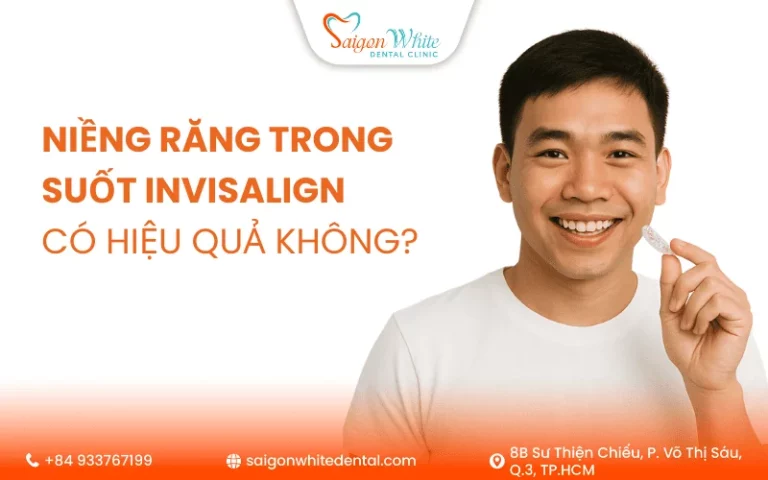 Niềng Răng Trong Suốt Invisalign Có Hiệu Quả Không?