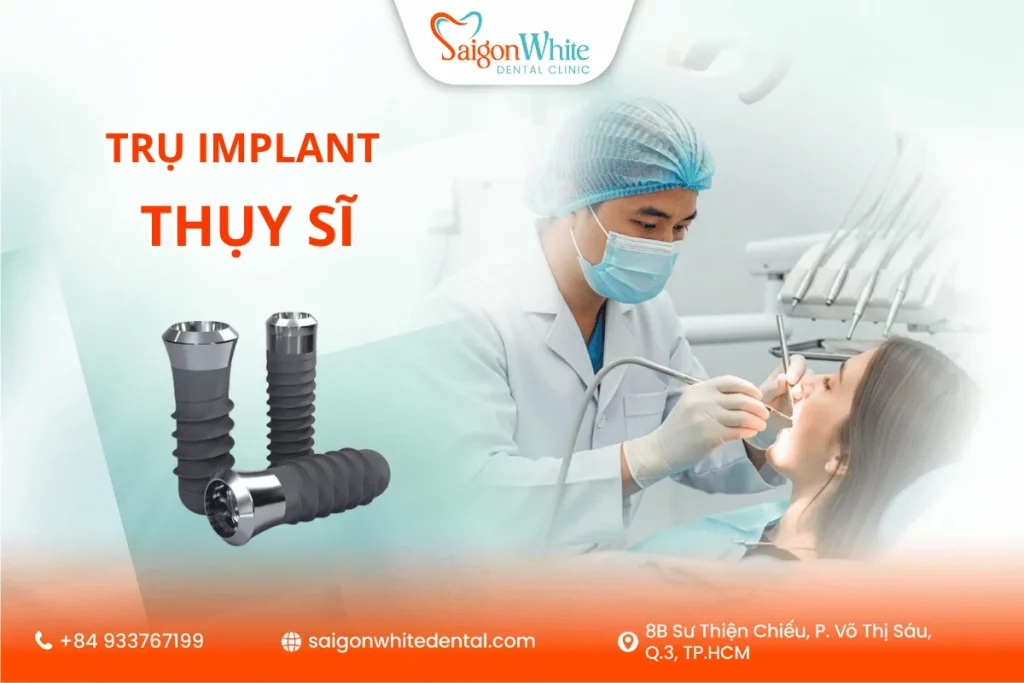 Trụ implant Thụy sĩ giá bao nhiêu ?
