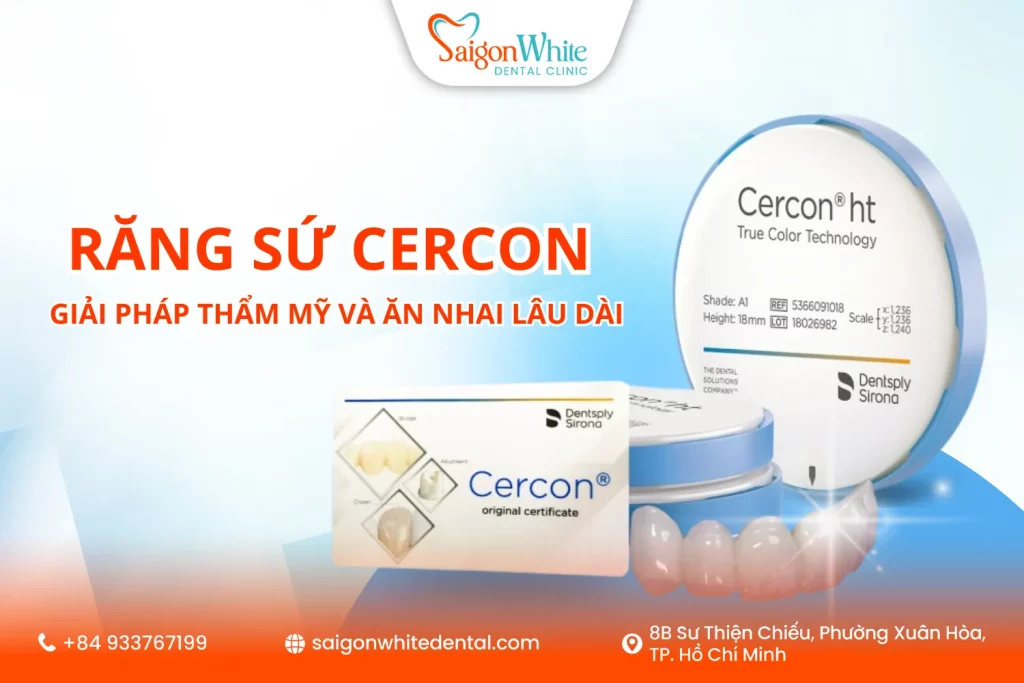 Răng sứ Cercon – Giải pháp thẩm mỹ và ăn nhai lâu dài