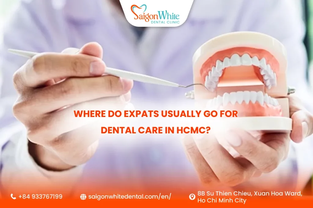 Where do expats usually go for dental care in HCMC?