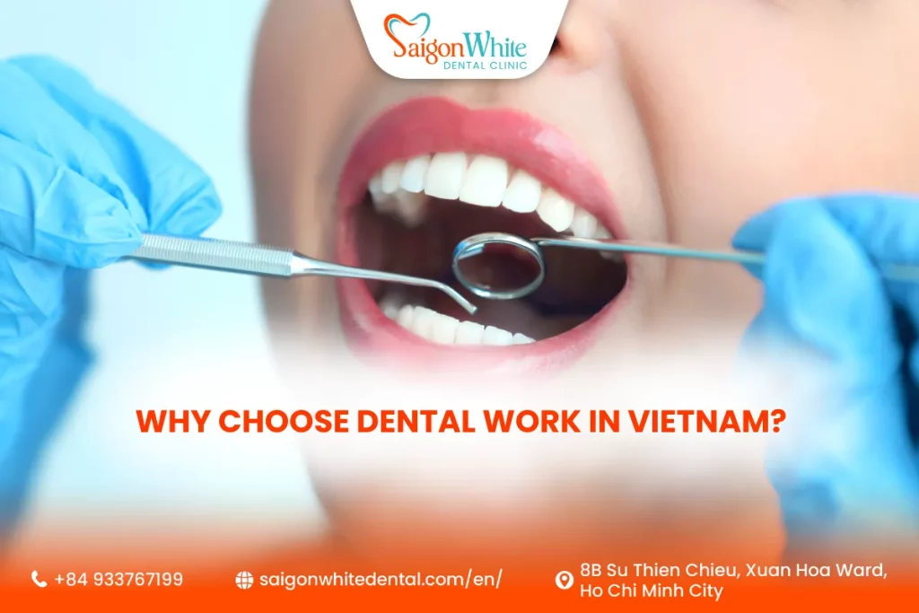Why Choose Dental Work in Vietnam?