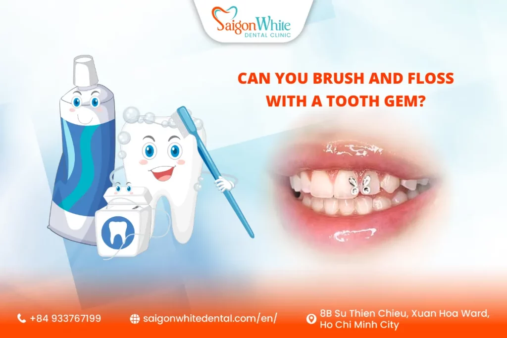 Can You Brush and Floss with a Tooth Gem?