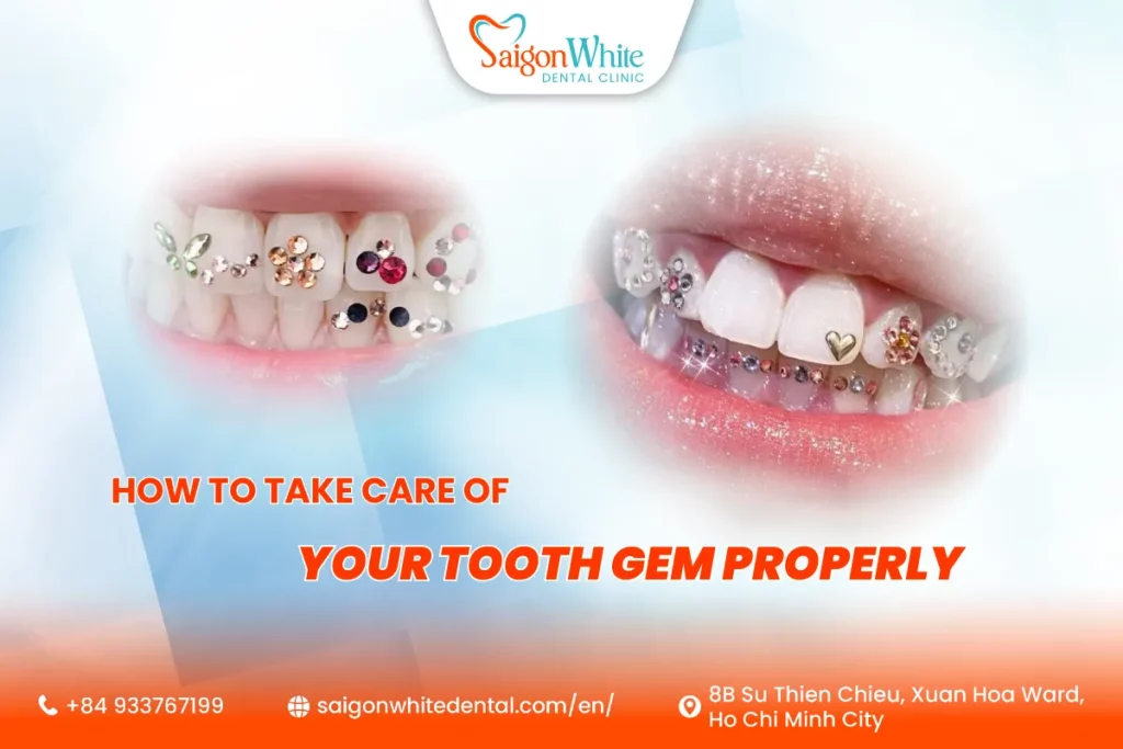 How to Take Care of Your Tooth Gem Properly