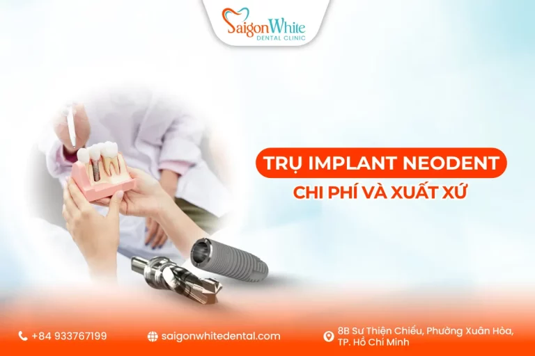 Trụ Implant Neodent: Chi Phí Và Xuất Xứ