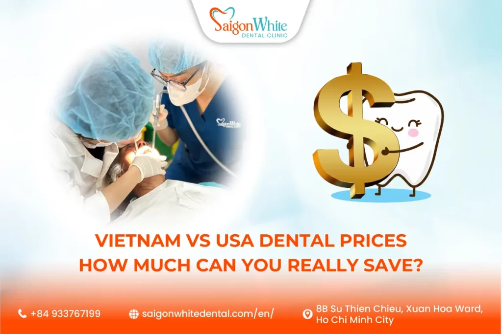 Vietnam vs USA Dental Prices: How Much Can You Really Save?