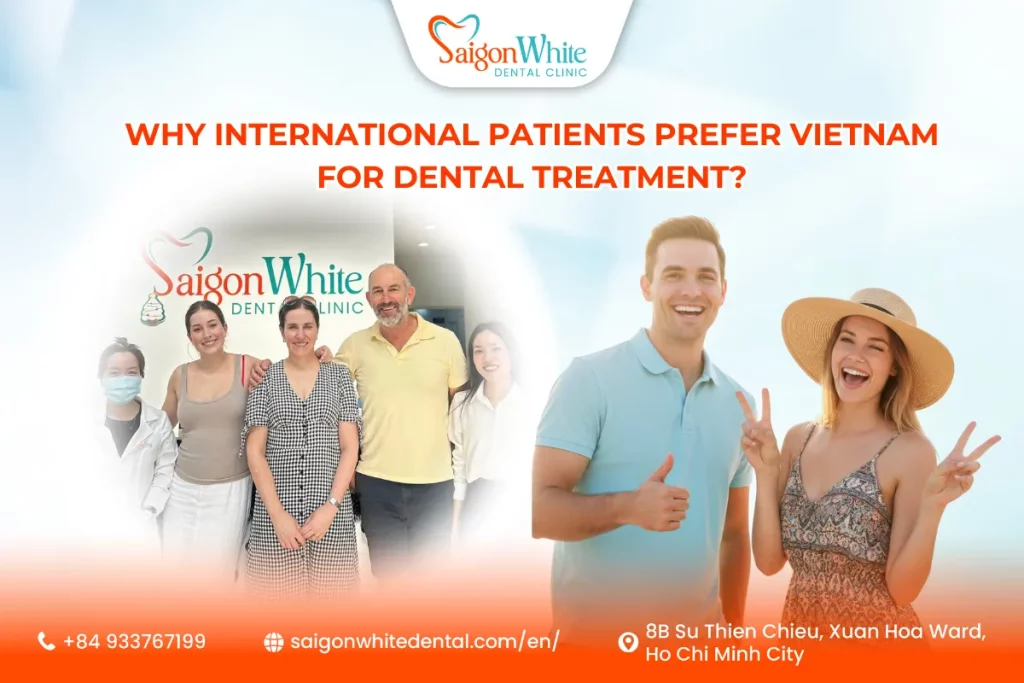 Why International Patients Prefer Vietnam for Dental Treatment