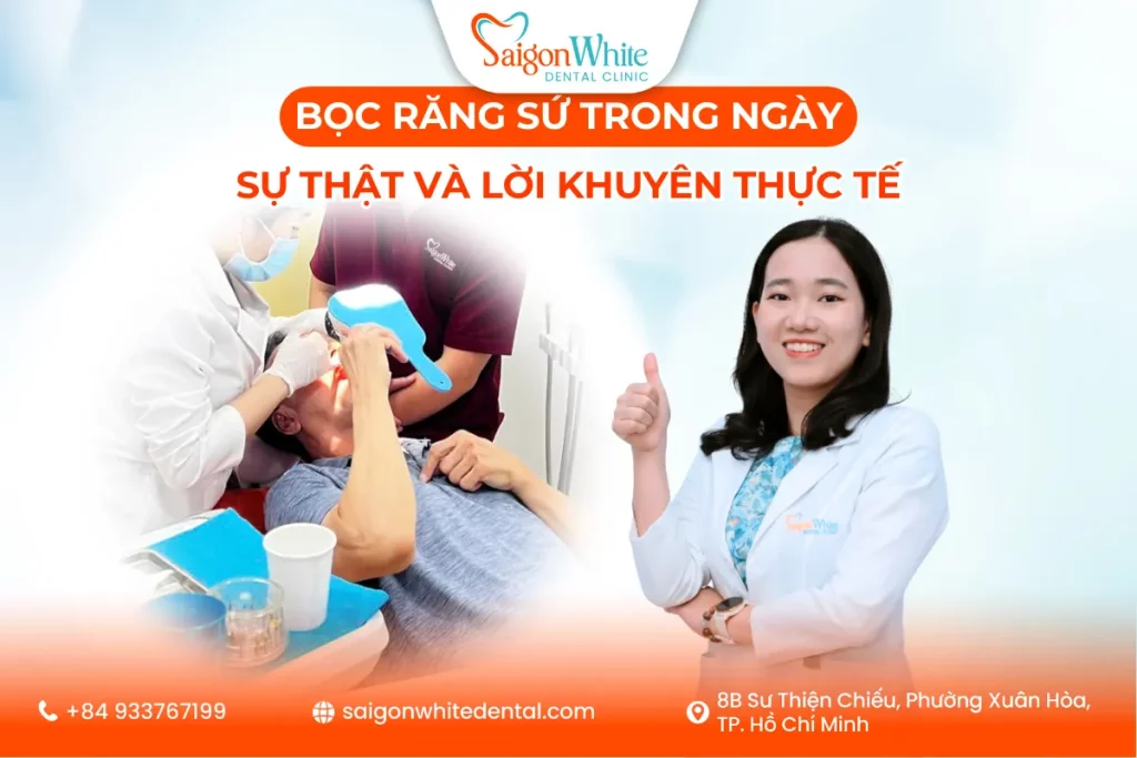 Bọc Răng Sứ Trong Ngày: Sự Thật Và Lời Khuyên Thực Tế