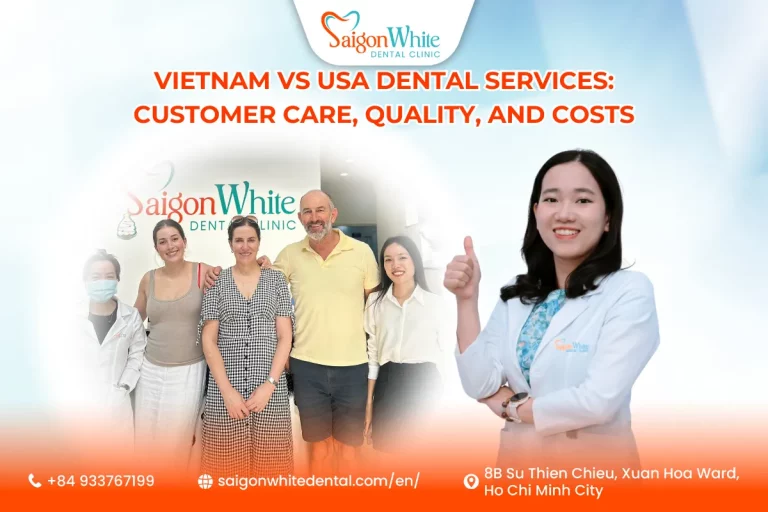 Vietnam vs USA Dental Services: Customer Care, Quality, and Costs