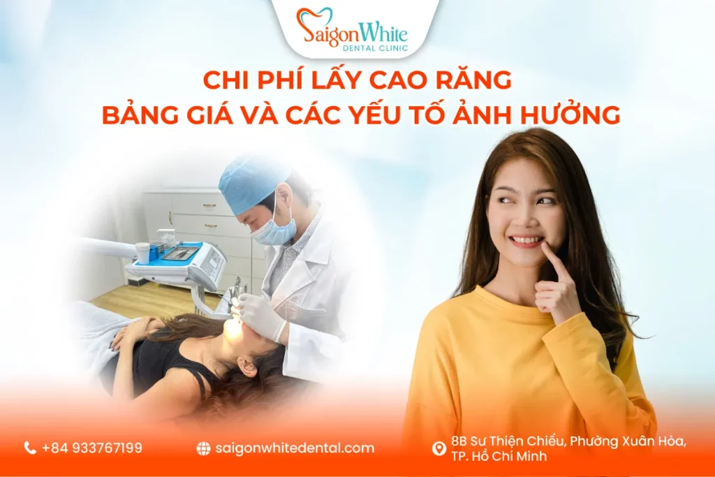 Chi Phí Lấy Cao Răng: Bảng Giá Và Các Yếu Tố Ảnh Hưởng