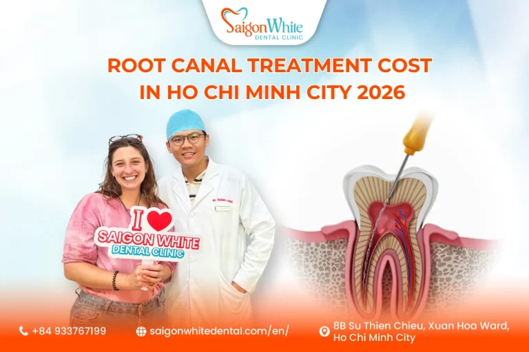 Root Canal Treatment Cost in Ho Chi Minh City 2026