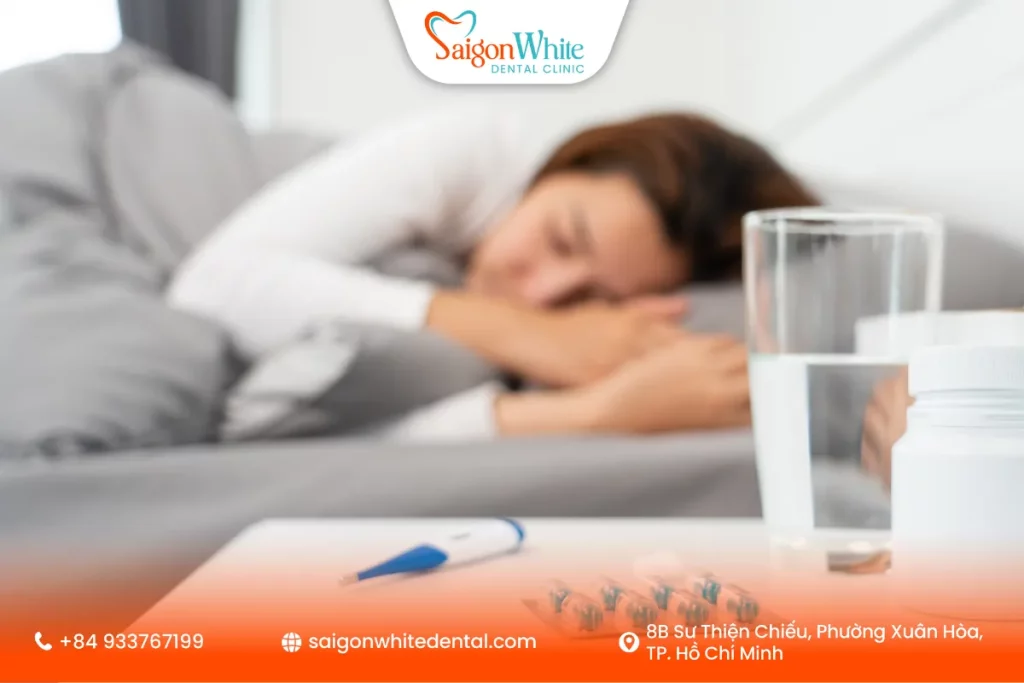 Sốt hoặc mệt mỏi cần đến nha khoa ngay