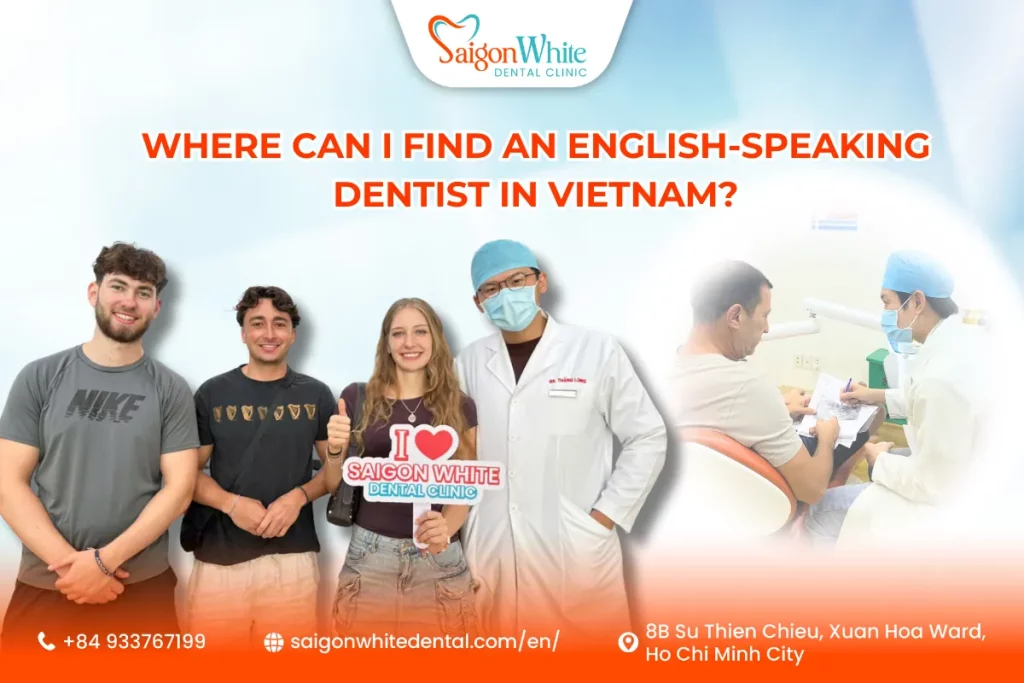 Where Can I Find an English-Speaking Dentist in Vietnam?